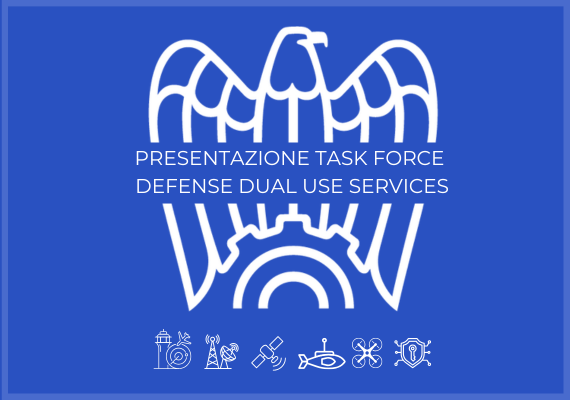 22/07/2025 | DEFENSE DUAL USE SERVICES | Presentazione ufficiale della TASK FORCE DDS